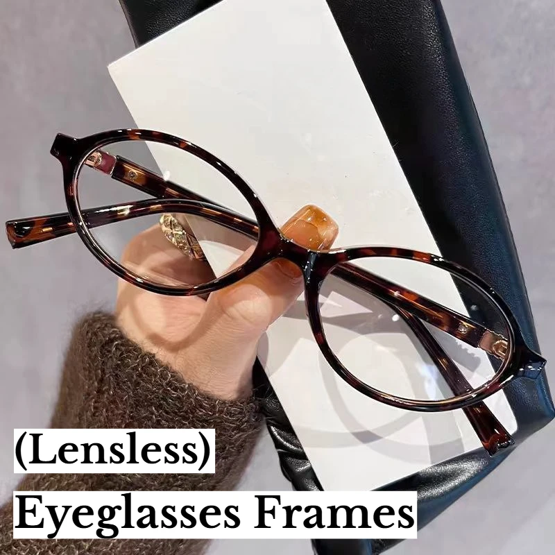 

2025 New Comfortable and Durable Eyeglasses Frames Retro Lensless Oval-shaped Frames Fashionable Street-style Prop