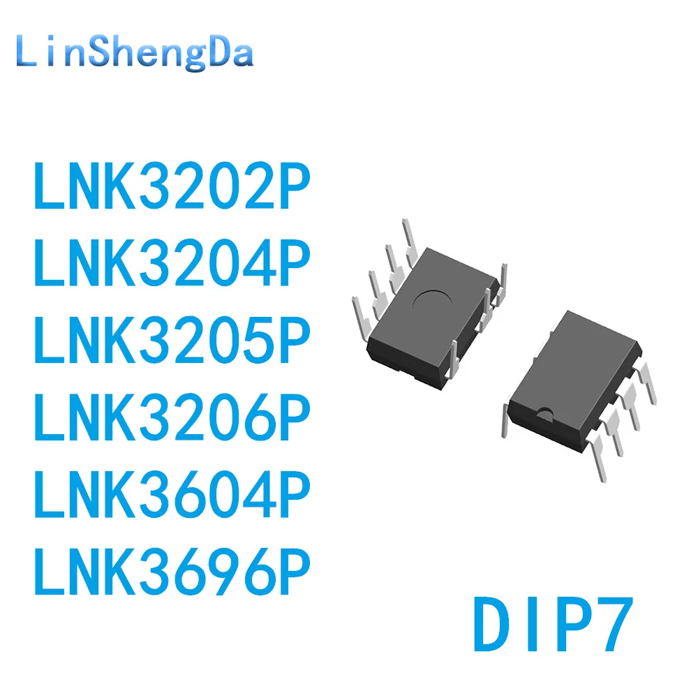 10PCS LNK3202P LNK3204P LNK3205P LNK3206P LNK3604P 3696P Inline DIP7