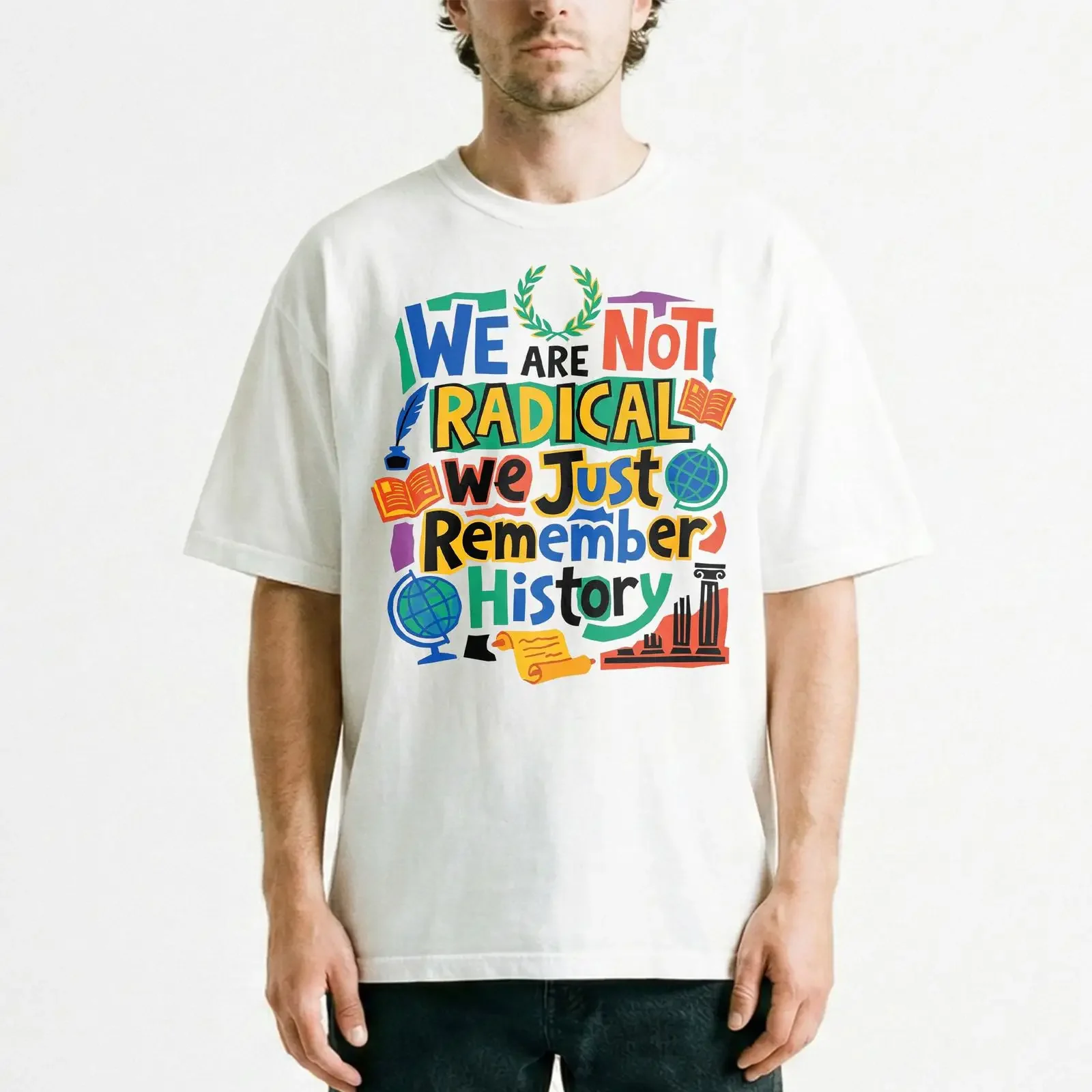 We Are Not Radical Just Remember History T Shirt Retro Teacher Activist vintage Washed fashion Stretched Comfortable Stylish