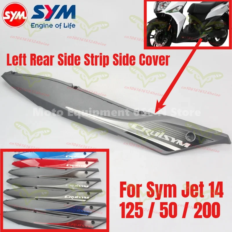 

Left Rear Side Strip Side Cover Side Cover Original For Sym Jet 14 125 / 50 / 200