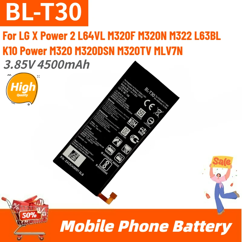 

High Quality BL-T30 Phone Battery 3.85V 4500mAh For LG X Power 2 L64VL M320F M320N M322 L63BL K10 Power M320 M320DSN M320TV