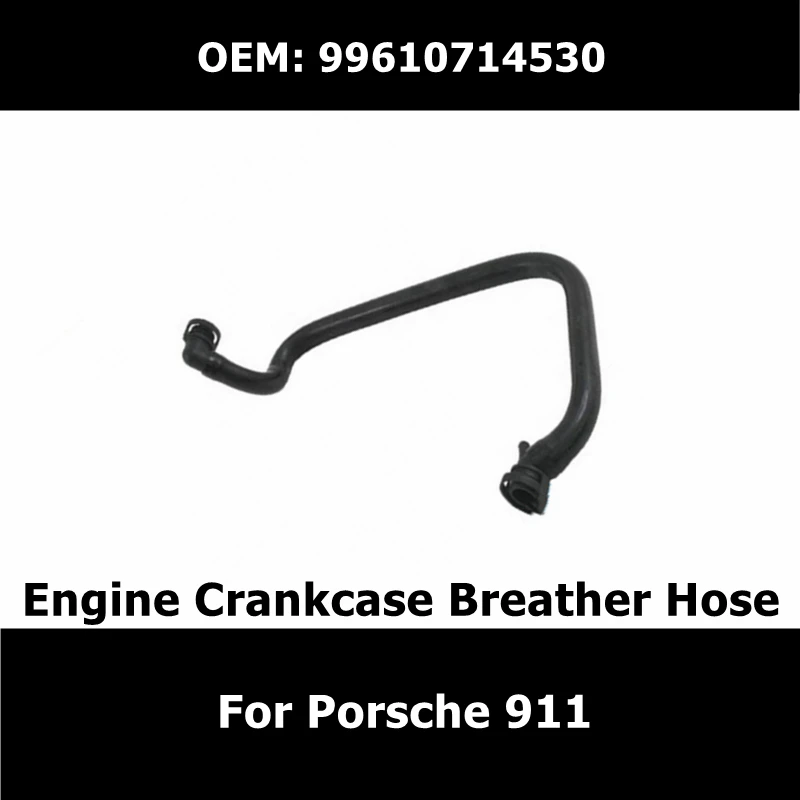 

99610714530 Car Accessories Radiator Hose For Porsche 911 Engine Crankcase Breather Hose