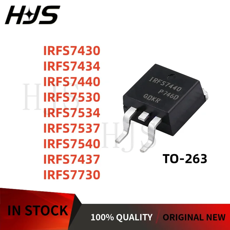 10PCS New IRFS7430 IRFS7534 IRFS7434 IRFS7440 IRFS7537 IRFS7730 IRFS7540 IRFS7530 IRFS7437 TO-263 MOS Transistor