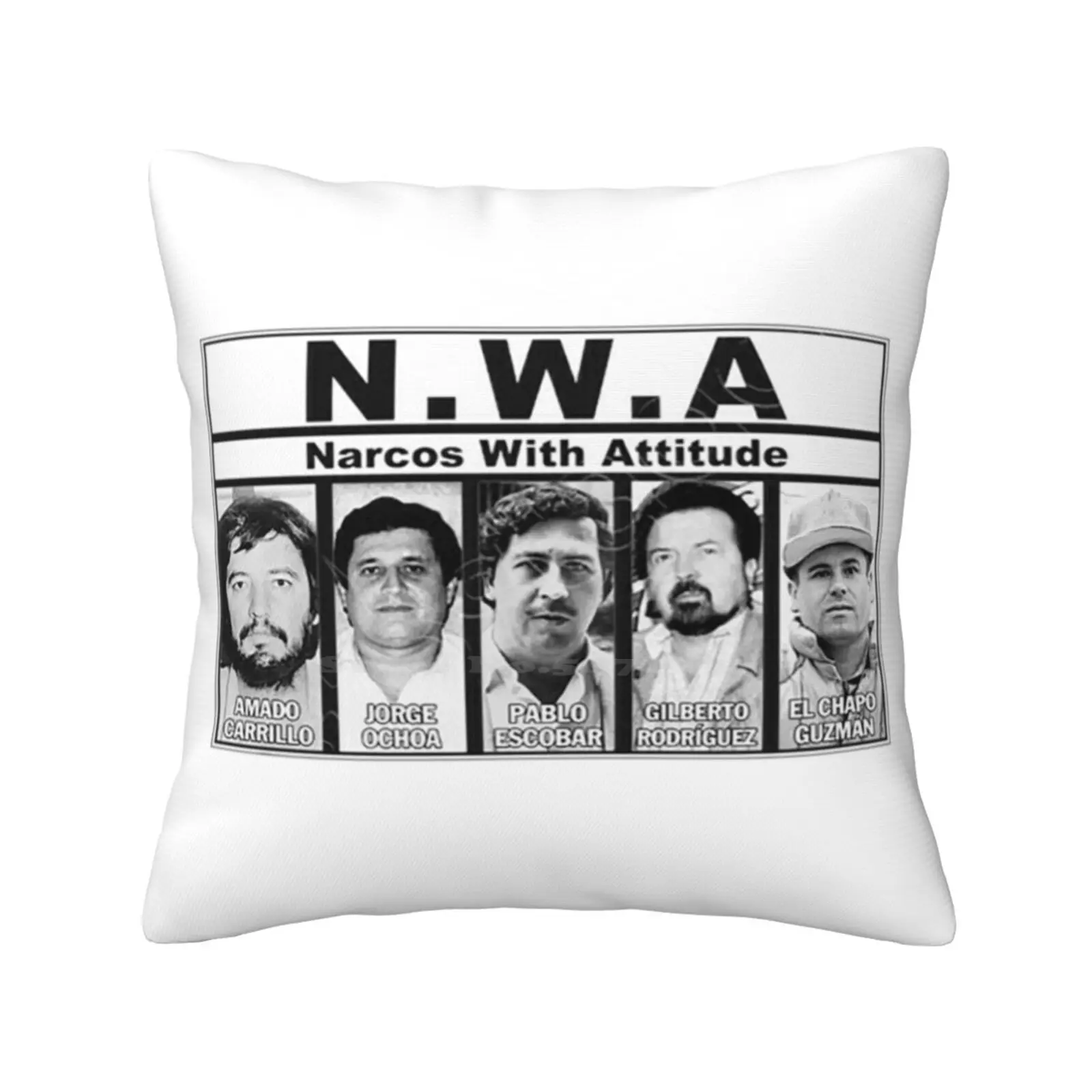 Nwa-With Attitude Pillows Case Bedroom Home Decoration Nwa Attitude Ice Cube Dj Yella El Chapo Amado Carrillo Senor Cielos