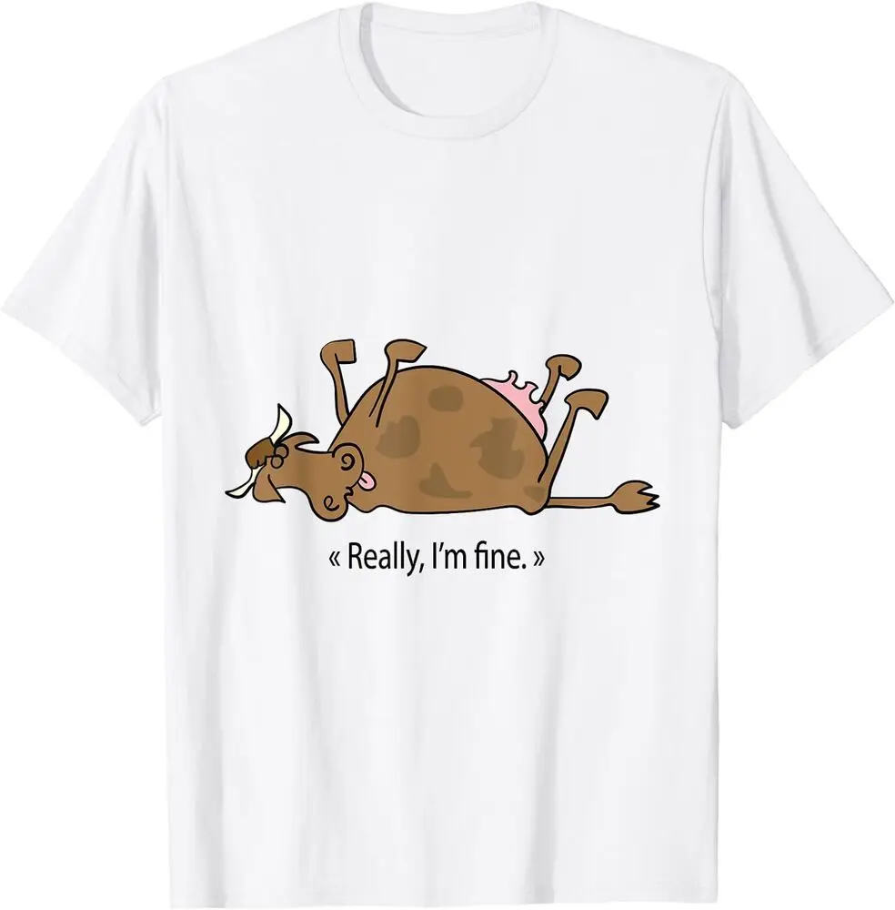 

Really, I'm Fine Cow Humor Unisex T-shirts Cotton Luxury Brand Vintage Oversized