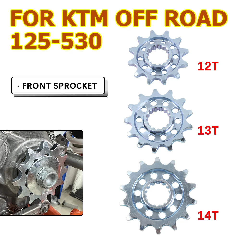 Front Chain Sprocket Gear 12 13 14 Teeth For KTM SX SXF XC XCF XCW EXC MXC XCF-W Six Days 125 200 250 300 350 400 450 500 - 530