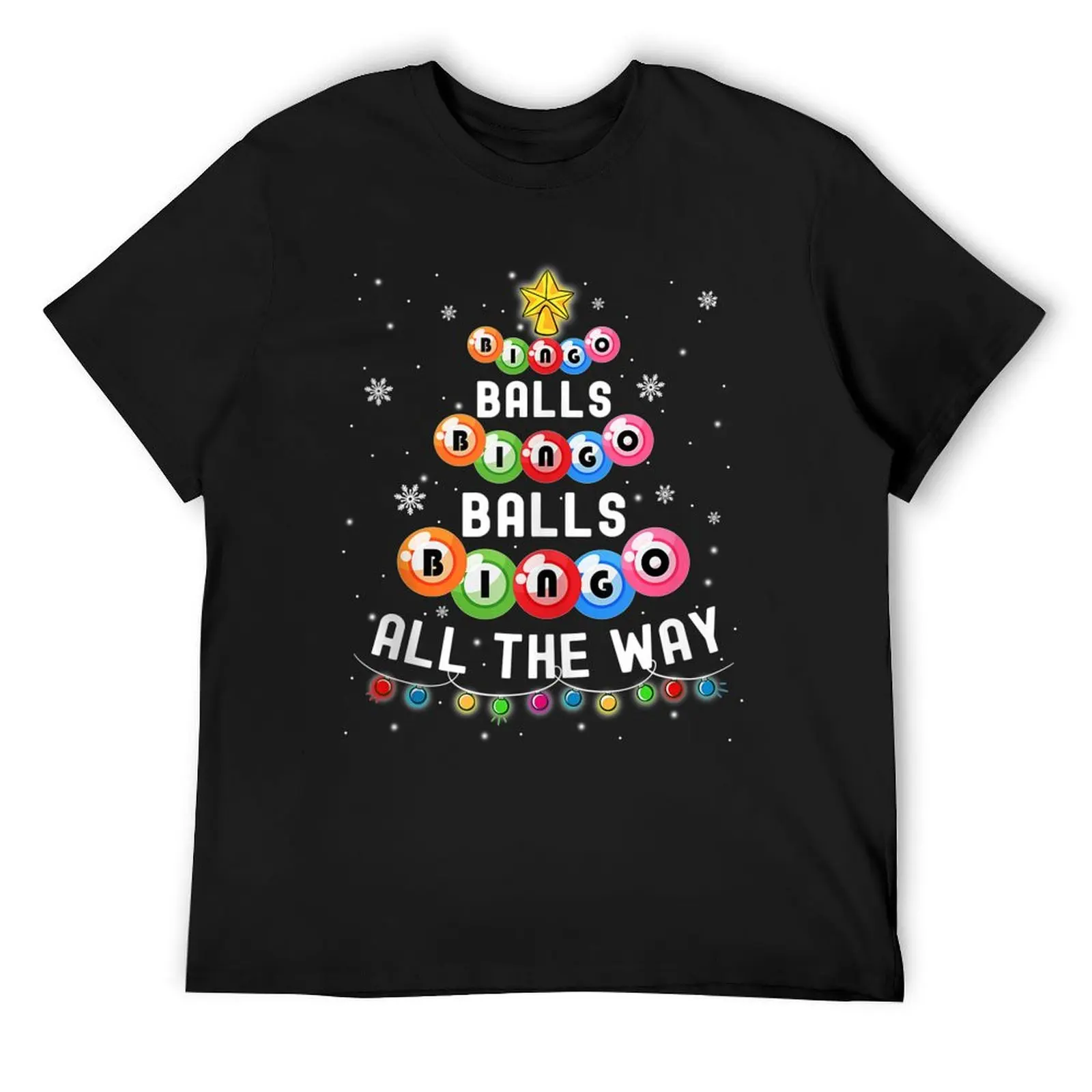 

Bingo Balls Bingo All The Way Christmas Tree Funny Xmas T-Shirt plain tees football t shirt mens clothes