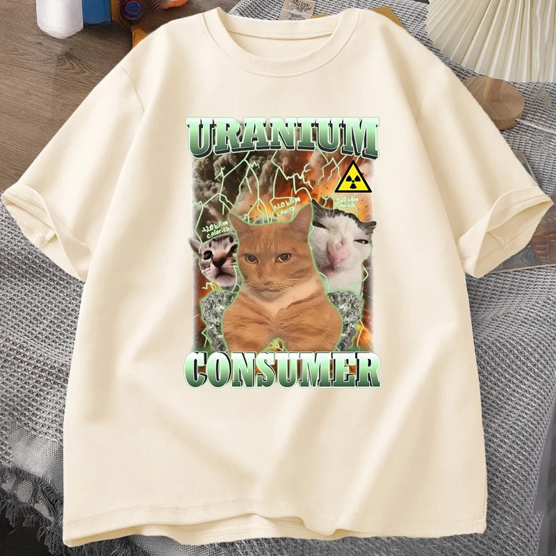Uranium Consumer Funny Cat Tshirts Men Women Ugly Unhinged Clothes Cotton Short Sleeve Harajuku Men T Shirts Top Quality Clothes