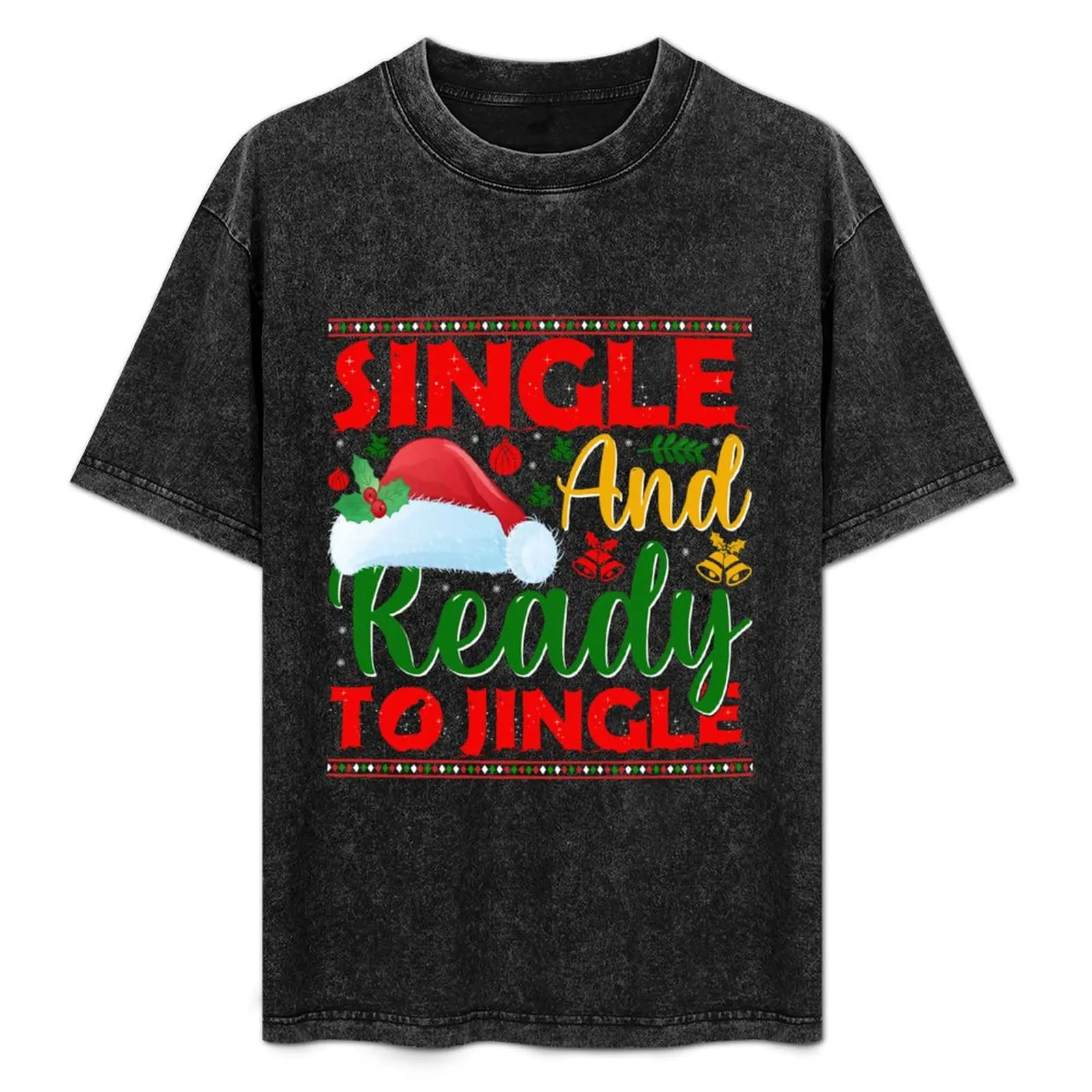 

Single And Ready To Jingle T-Shirt Casual Graphic Print Tee
