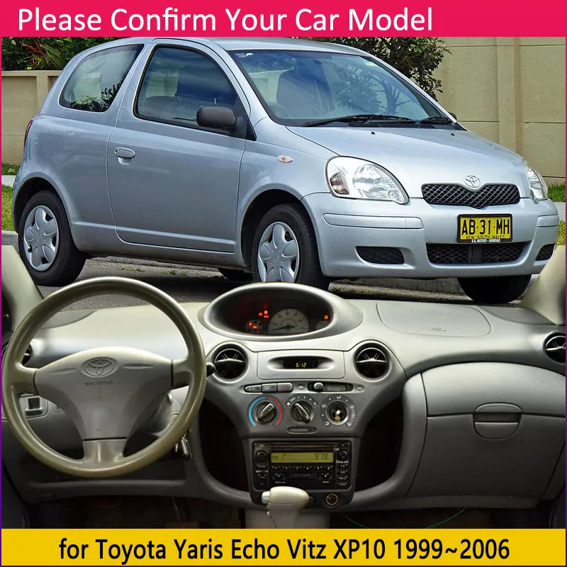 Dashboard Cover Pad for Toyota Yaris Echo Vitz XP10 1999~2006 2000 Anti-Slip Mat Sunshade Dashmat Carpet Sticker Rug Accessories