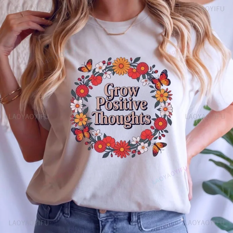 Women's Clothing Grow Positive Thoughts T-Shirt Floral Butterfly Motivational Tees Uplifting Funny Pattern Shirt Angel Gift