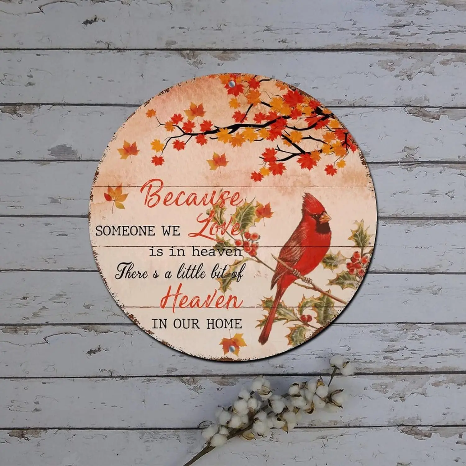 Christmas Metal Tin Signs Because Someone We Love Is in Heaven Cardinalis Round Metal Tin Sign Christmas Indoor Decorations Rust