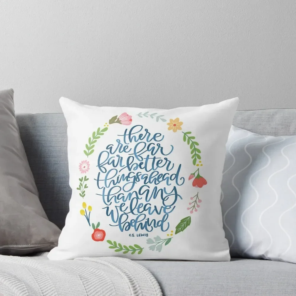 

Better Things Ahead Quote (C.S. Lewis) Throw Pillow Christmas Covers Cushion Cover Luxury home decor items Pillow