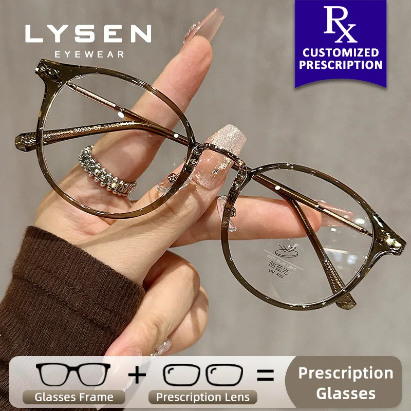

LYSEN Versatile Round Women Prescription Glasses Anti Blue Light Customization Myopia Hyperopia Glasses Anti-Reflective Glasses