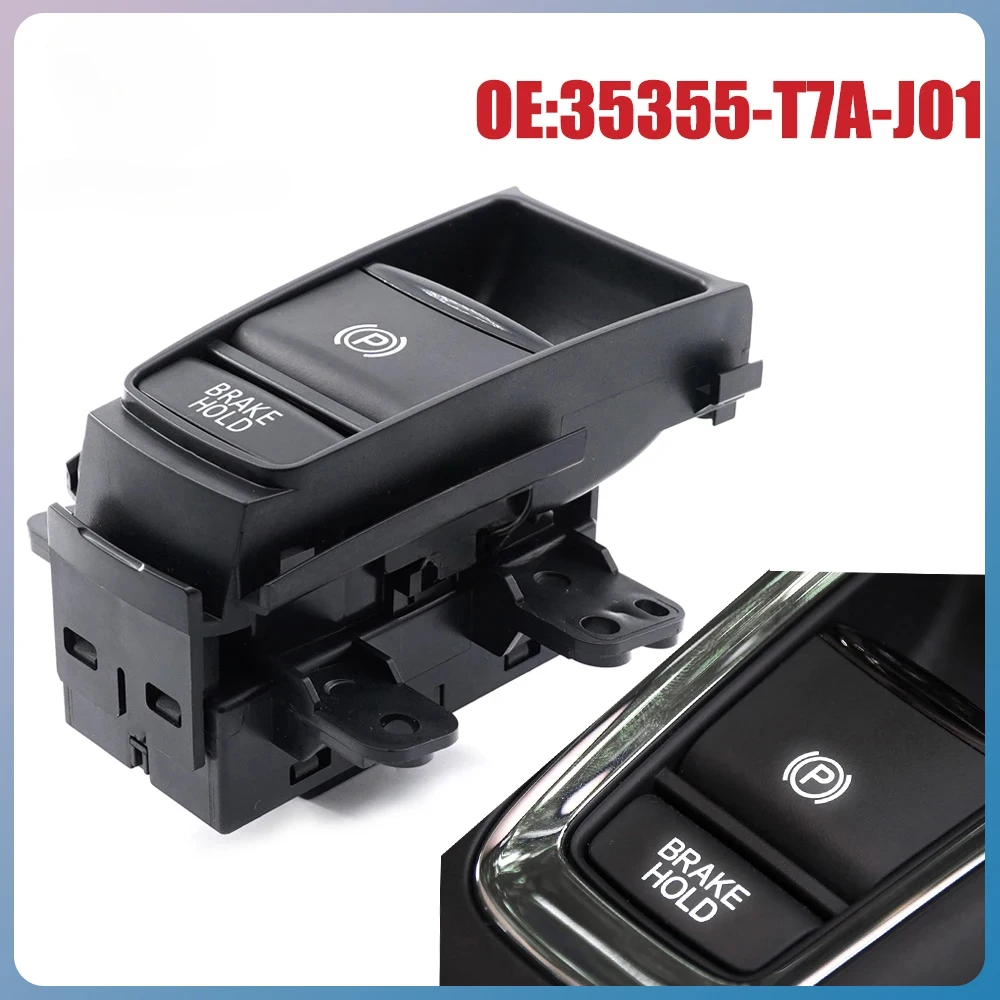 

For 15-2020 Honda HRV XRV HR-V XR-V Car Electronic Auto Hand Brake Switch Parking Hold Button 35355-T7A-J01 35355T7AJ01