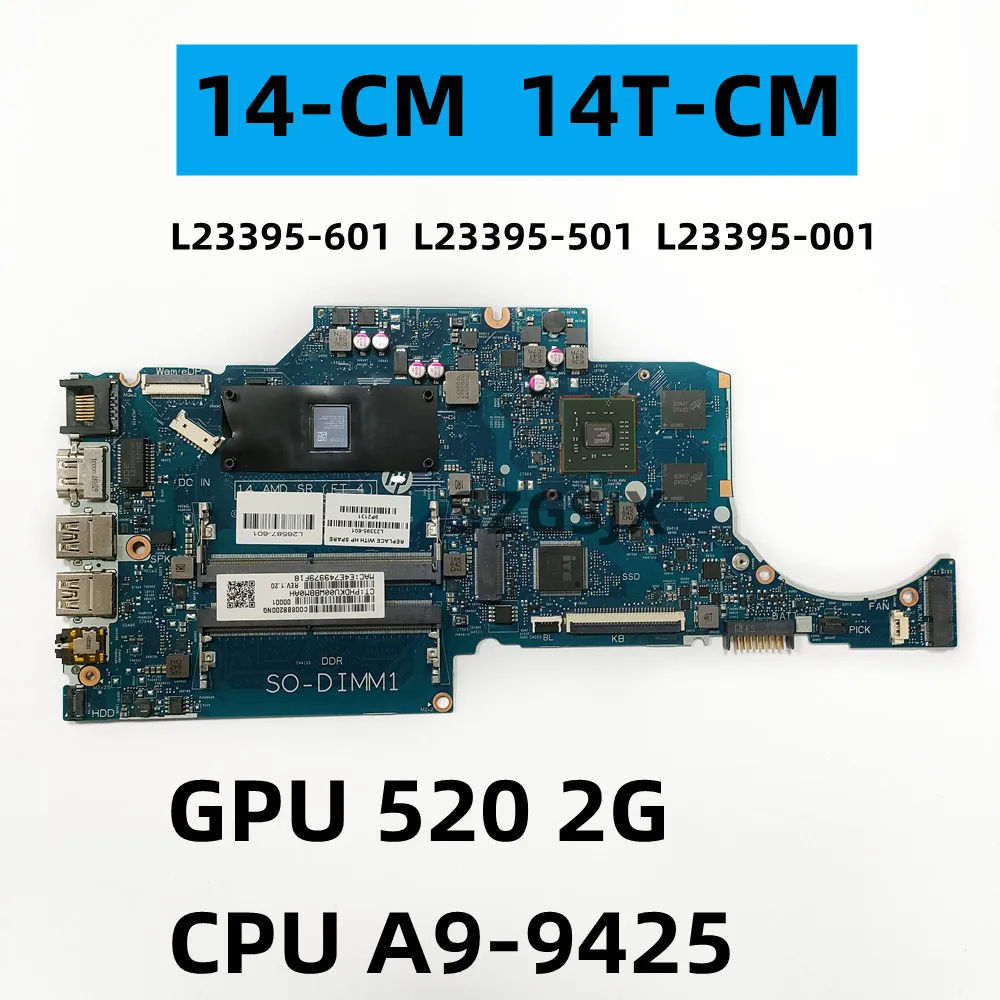 

FOR HP 14-CM, 14T-CM, 245 G7 Laptop Motherboard 6050A2983401 with CPU A9-9425 GPU 520, 2GB, L23395-601, L23395-501, L23395-001