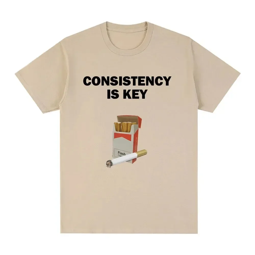 Streetwear Hip Hop Harajuku Funny Consistency Is Key Smoking Meme T-shirt Women Fashion Pattern High Quality Casual Vintage tees