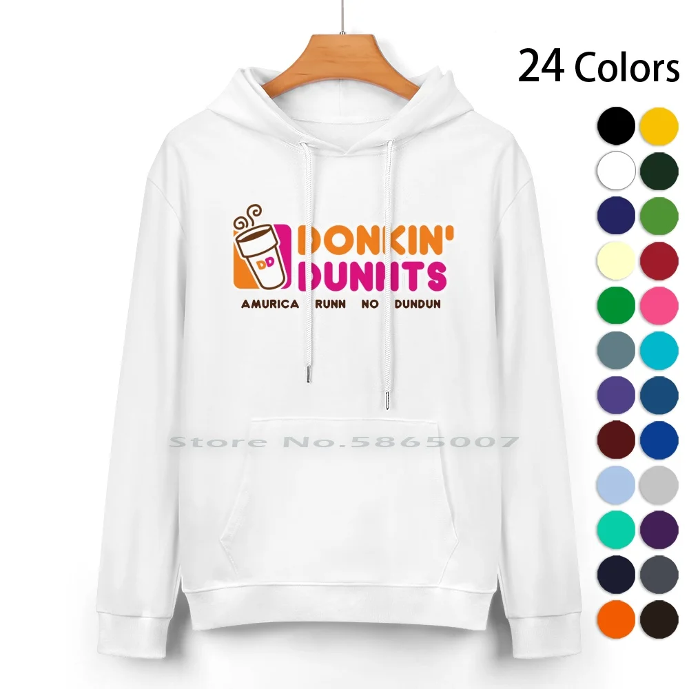 Donkin' Dunnts Pure Cotton Hoodie Sweater 24 Colors Dunkin Donuts Donkin Dunnts Meme Amurica Runn No Dundun Funny Dumb Jokes