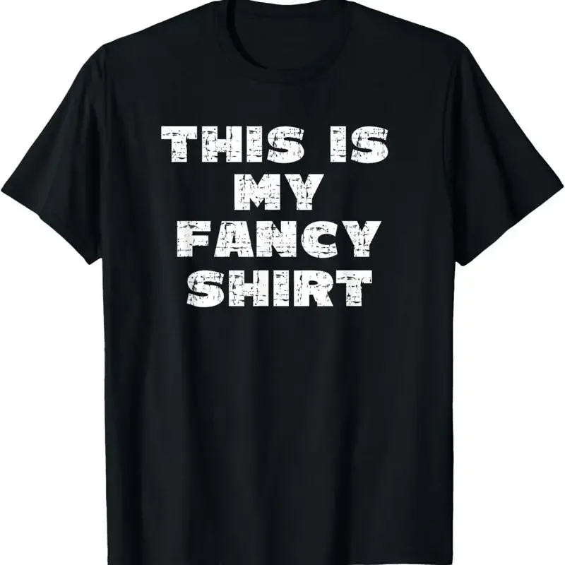 This Is My Fancy Shirt Funny Casual T