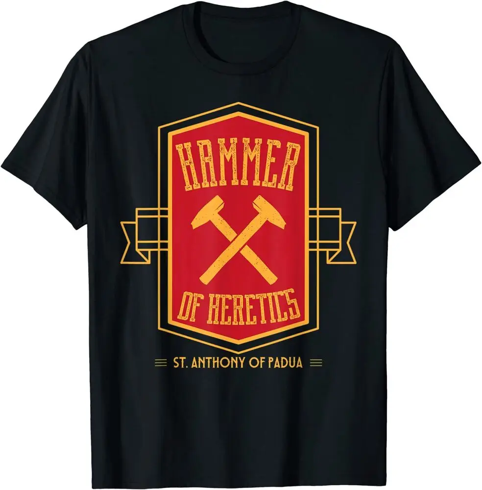 St Anthony Of Padua Hammer Of Heretics Catholic Saint T-Shirt For Man Woman Short Summer Tees Casual Cotton Luxury Brand