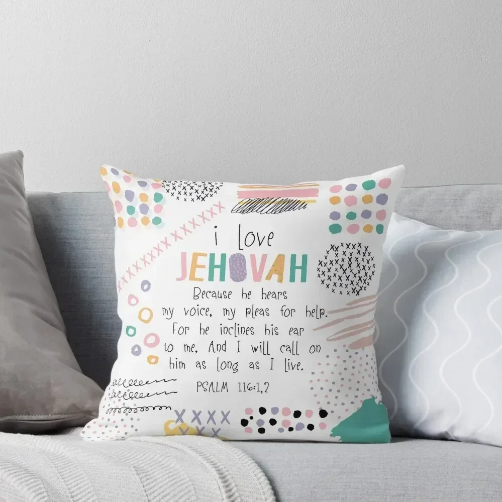 

PSALM 116:1,2 Throw Pillow Pillowcases For Pillows Sofa Covers For Living Room Cushion Cover Set Pillowcase Cushion pillow