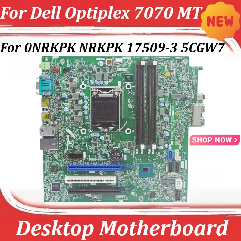 

New for Dell Optiplex 7070 MT Tower Desktop Motherboard 0NRKPK NRKPK 17509-3 5CGW7 Laptop Repair Components Parts