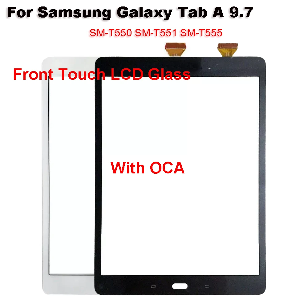 

For Samsung Galaxy Tab A 9.7 SM-T550 SM-T551 SM-T555 T550 T551 T555 Touch Screen + OCA LCD Front Glass Panel Replacement parts