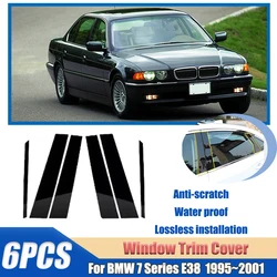 For BMW 7 Series E38 740d 740i 735i 1995~2001 2000 6PCS 2021 Window Trim Cover B C Pillar Center Column Stickers Car Accessories
