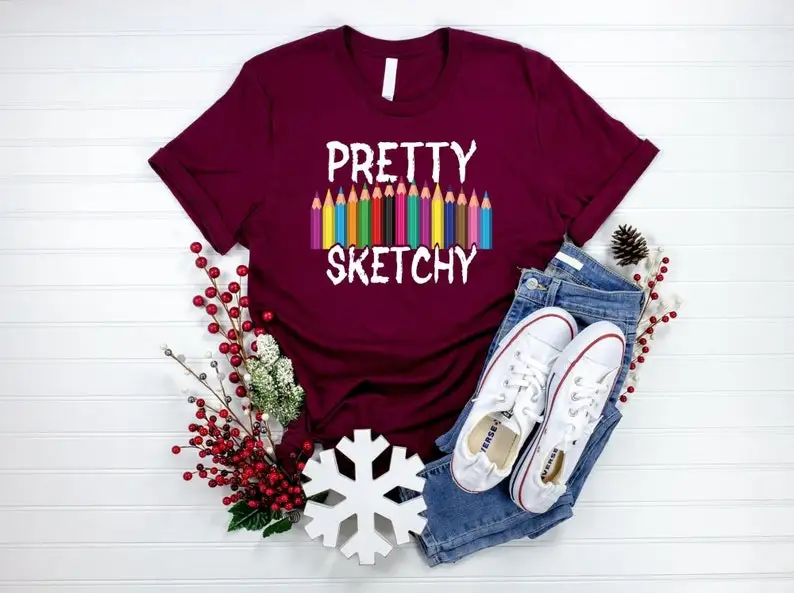 Pretty Sketchy Shirt, Art Lover Shirt Gift For Teacher Artist Shirt Gift For Artist Short Sleeve Top Tees 100%cctton Streetwear