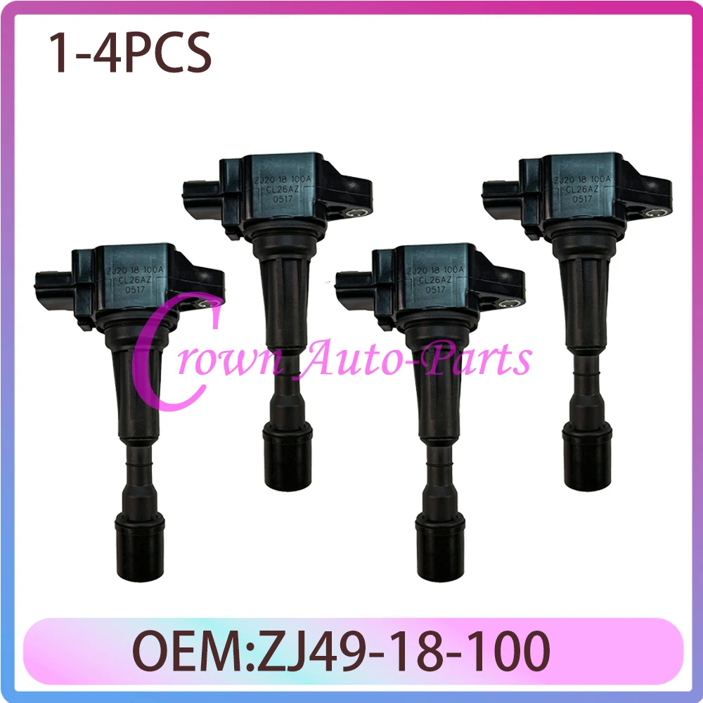 

4PCS Ignition Coil ZJ49-18-100 ZJ20-18-100 Brand New Fit For Mazda 2 1.5L 3 1.4L 1.6L 178-8531, 48754, 522185 ZJ4918100