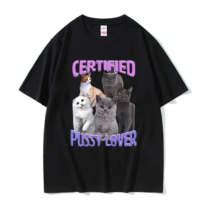 Funny Cat Certified Pussy Love Meme Printed T-shirt Women's Kawaii Joke Humorous T-shirt Casual Large T-shirt