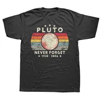 Never Forget Pluto Retro Style Funny Space Science T Shirts Graphic Cotton Streetwear Short Sleeve Birthday Gifts Summer T-shirt