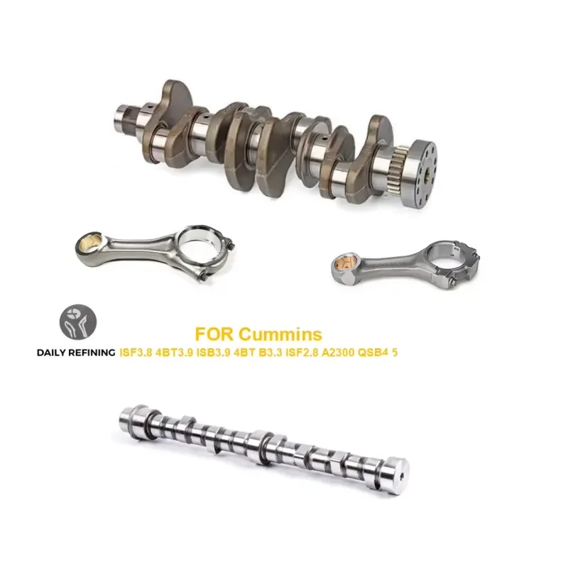 Forged Steel Camshaft Crankshaft Connecting Rod for Cummins ISF3.8 4BT3.9 ISB3.9 4BT B3.3 ISF2.8 A2300 QSB4.5 Engine Spare