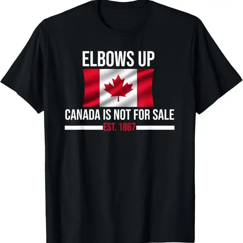 Elbows Up Canada Est 1867 Canada Is Not for Sale T Shirt