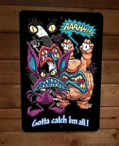Gotta Catch Em All Monsters  Metal Wall Sign
