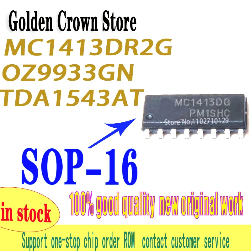 5Pcs/Lot  100% New&original MC1413DR2G SOP16 MC1413DG OZ9933GN OZ9933  TDA1543T TDA1543AT    In Stock