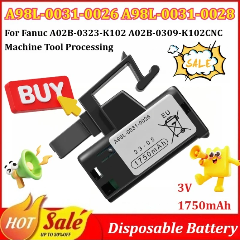 

A98L-0031-0026 A98L-0031-0028 3V 1750mAh Disposable Battery for Fanuc A02B-0323-K102 A02B-0309-K102CNC Machine Tool Processing
