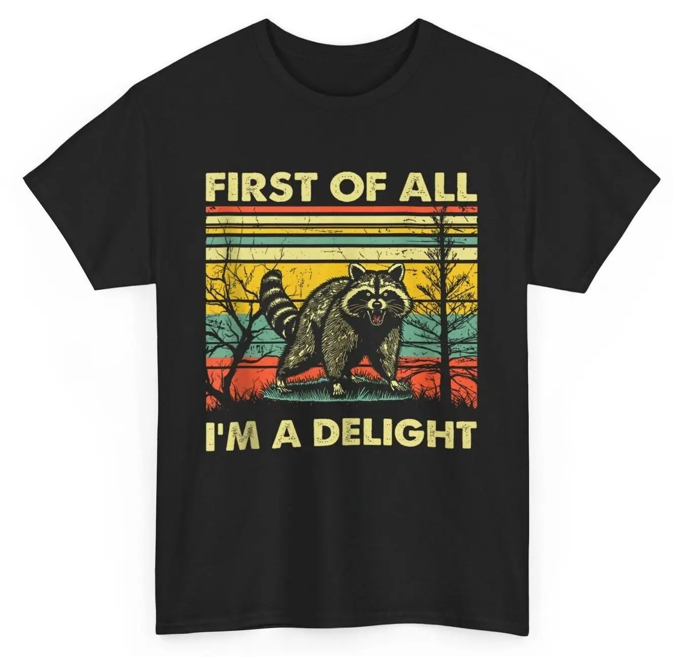 Retro First Of All I'm A Delight Funny Angry Raccoon Animal Shirt