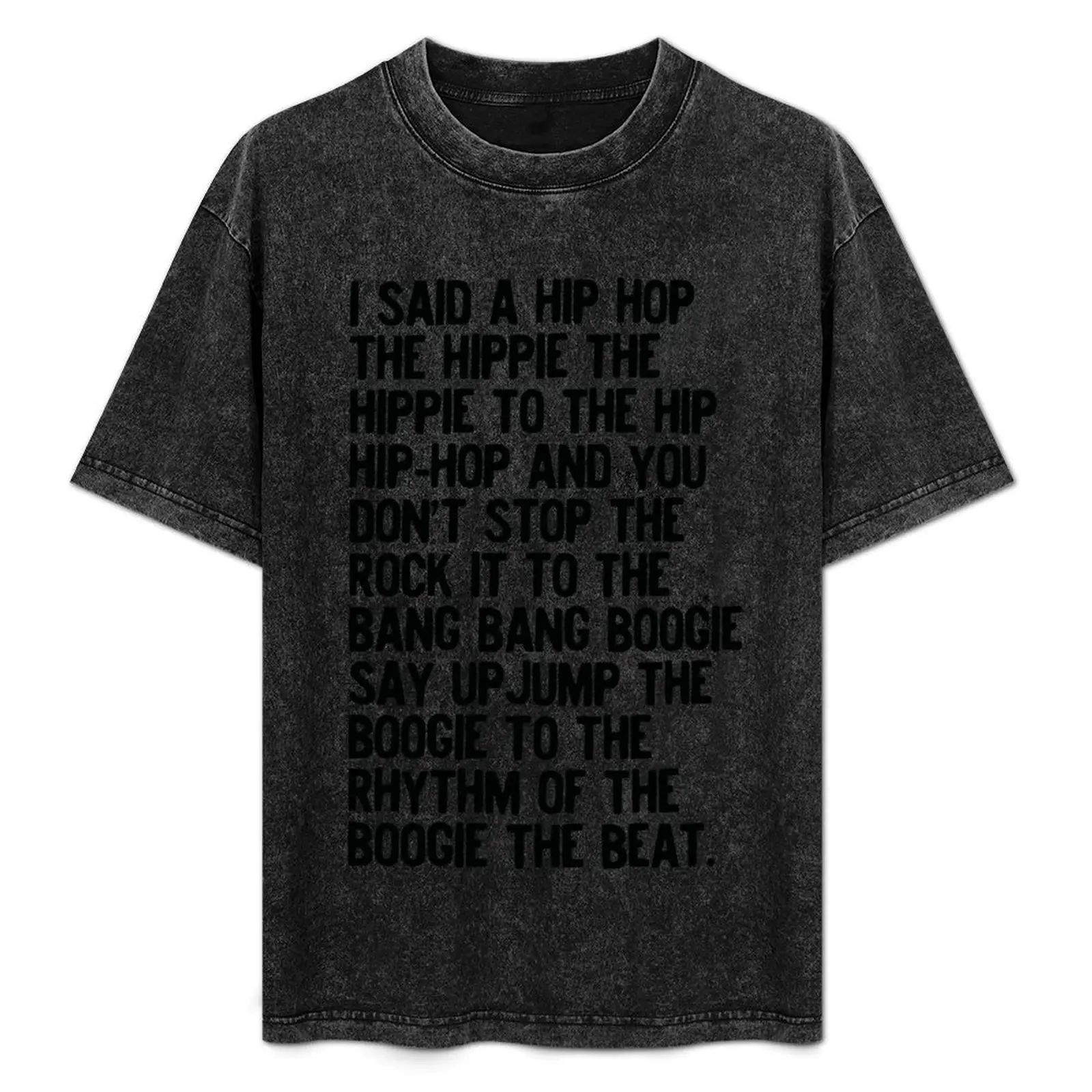 

Rappers Delight - Sugar Hill Gang Lyric Art Music - Hip Hop Music Poster - Classic Rap Song I said a hip hop T-Shirt