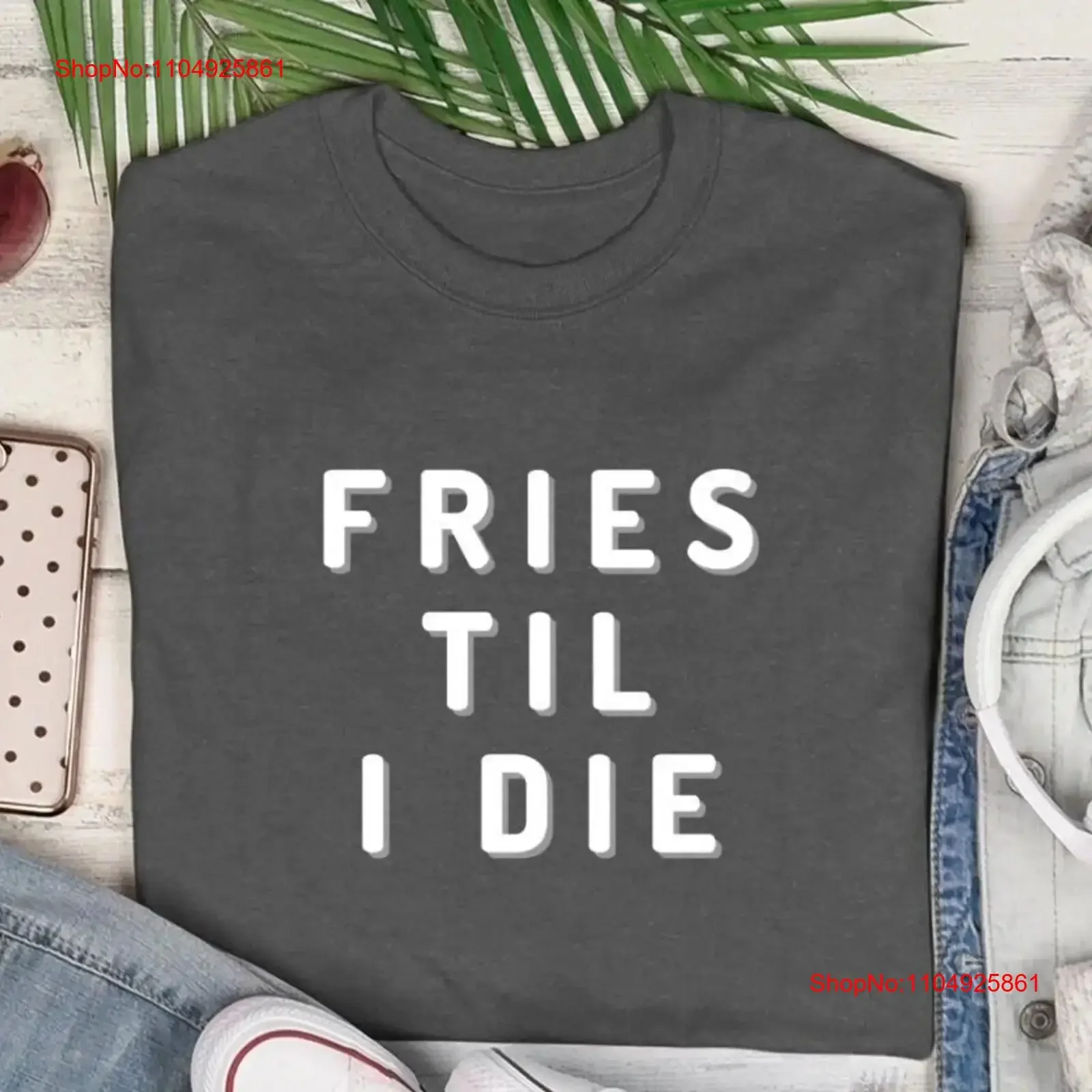 

Футболка с картофелем фри Before Guys Til I Die French Fast Food For Lover винтажная стираная универсальная графическая повседневная мягкая растянутая футболка унисекс