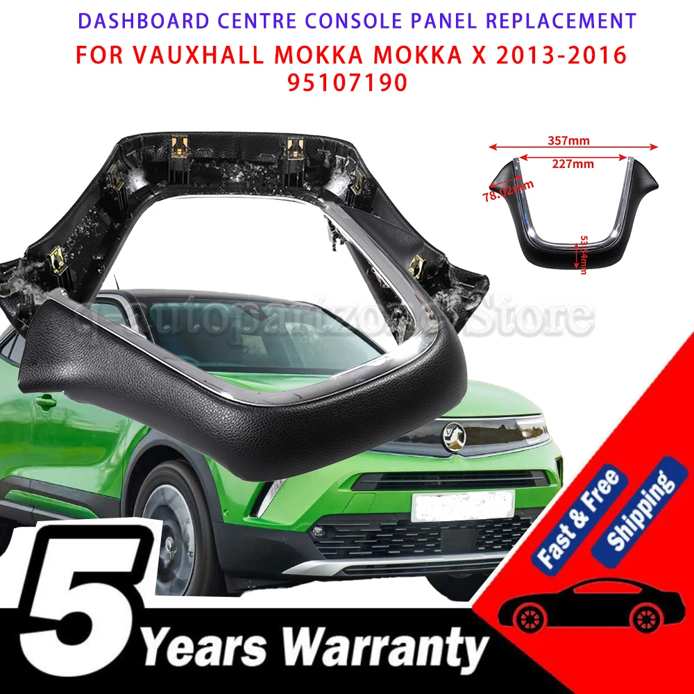 For Vauxhall Mokka Mokka X 2013-2016 Jet Black Interior Trim 95107190 - Dashboard Centre Console Panel Replacement