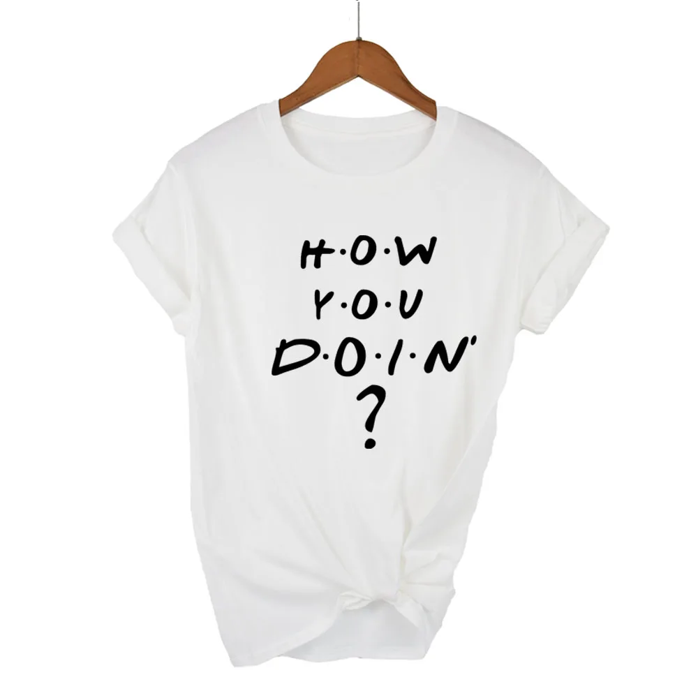 100% cotton T-shirt Friends TV Show Quotes How You Doin Women Short-Sleeve Fashion Funny Tops T-shirts For Men Women