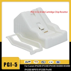 PGI-5 CLI-8 Chip Resetter For Canon PIXMA IP4200 IP3300 IP4500 IX4000 IX5000 IP4300 MP970 IP5300 PRO9000 PGI5 CLI8 Printer