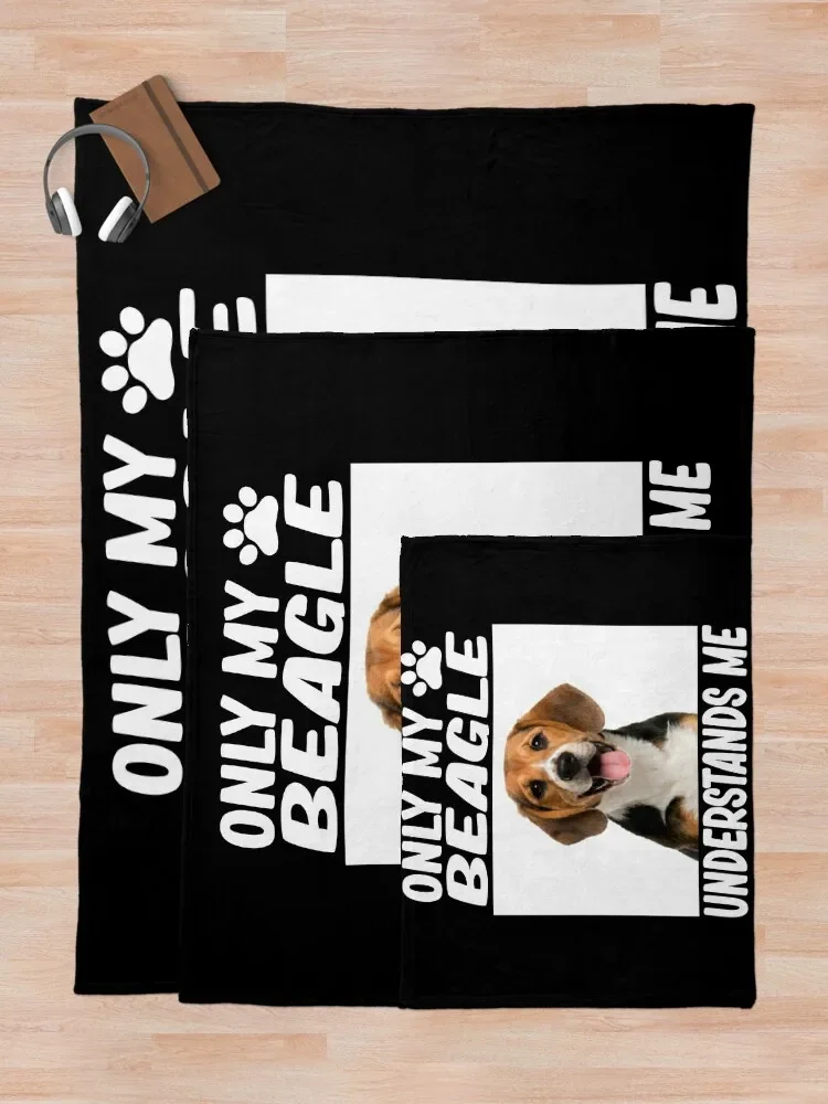 only my beagle understands me beagle lover Throw Blanket Bed linens Winter beds Blankets Sofas Of Decoration Blankets