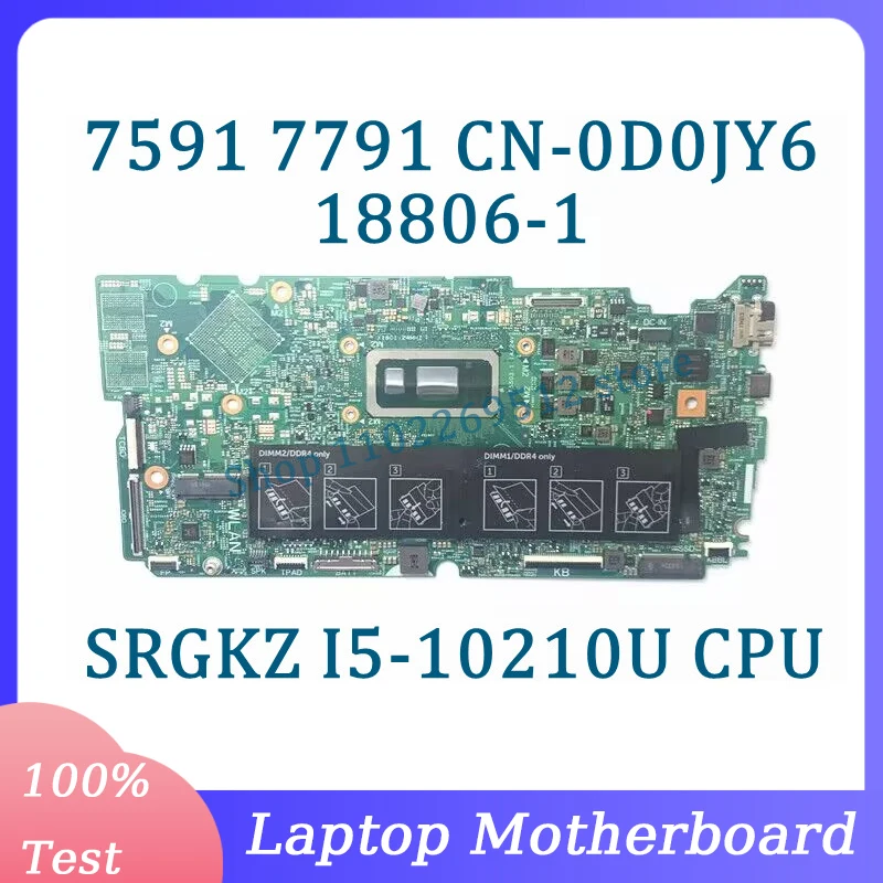 CN-0D0JY6 0D0JY6 D0JY6 Mainboard 18806-1 For Dell 7591 7791 Laptop Motherboard With SRGKZ I5-10210U CPU 100% Tested Working Well