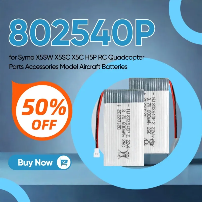 

3.7V 600mAh 25C 802540P Lipo Battery for Syma X5SW X5SC X5C H5P RC Quadcopter Parts Accessories Model Aircraft Batteries