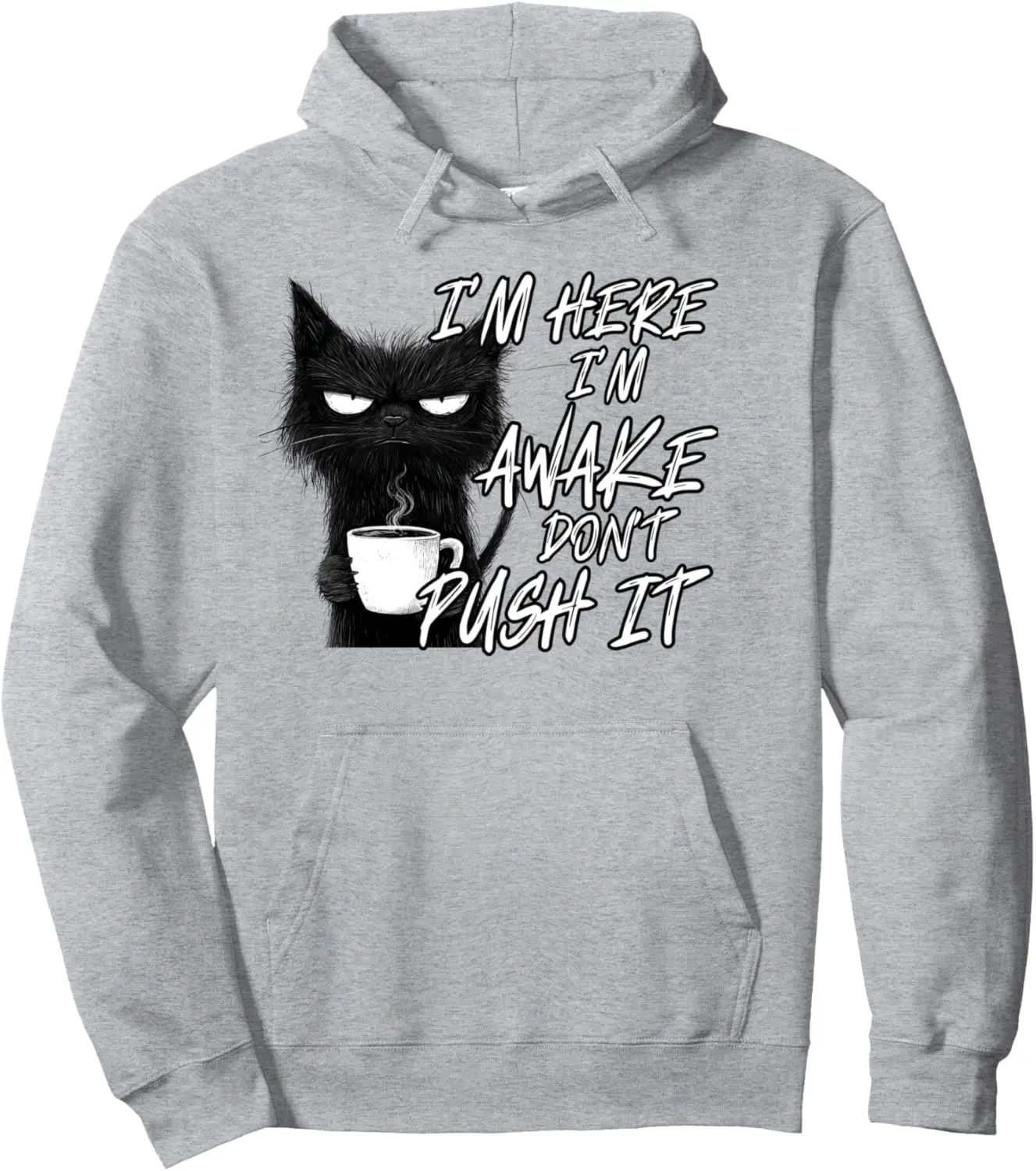 

Sarcastic Cat Funny Cat I'm Here I'm Awake Don't Push It Пуловер Толстовка с капюшоном в стиле аниме Толстовка с принтом по запросу Толстовки для женщин и мужчин Одежда