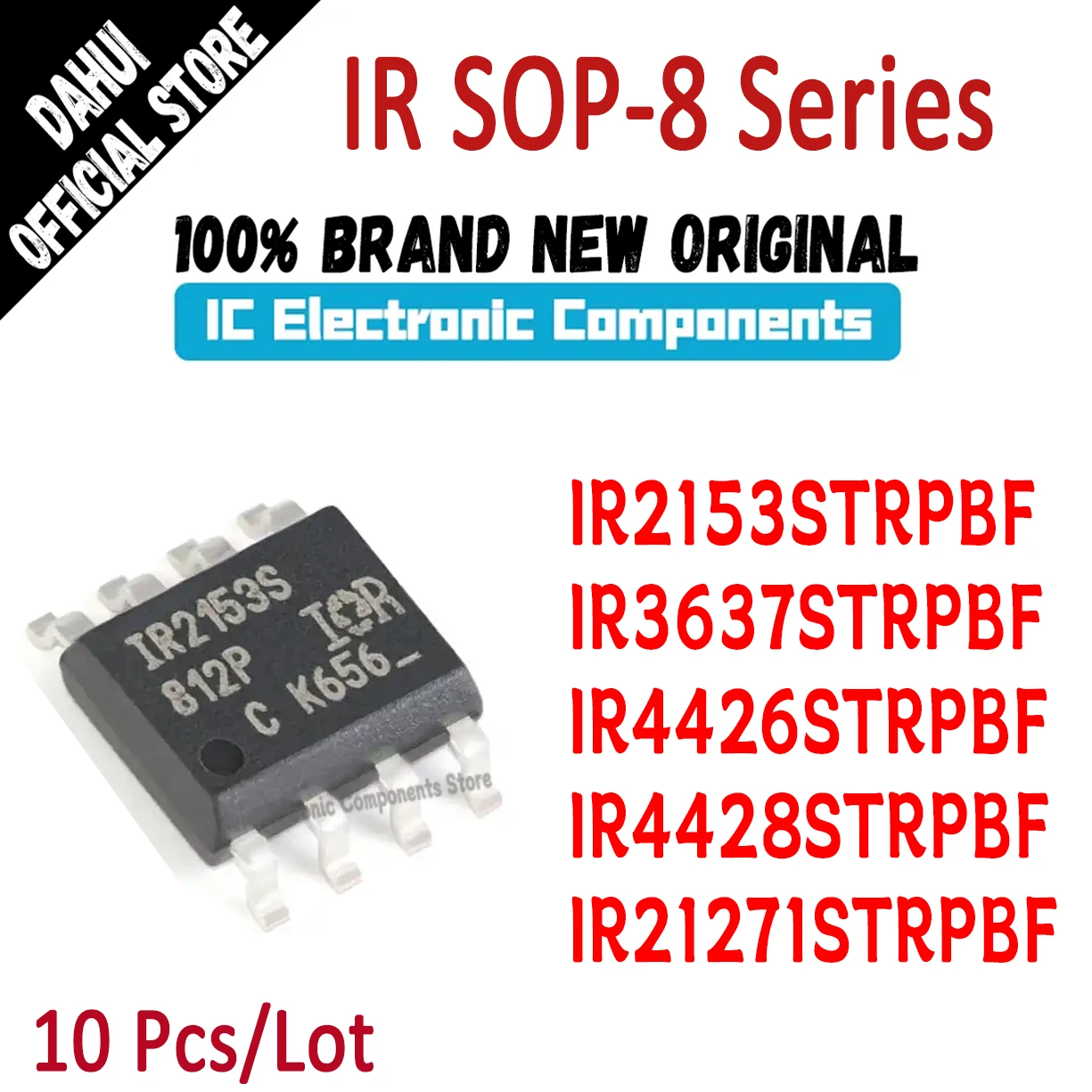 10Pcs IR2153STRPBF IR3637STRPBF IR4426STRPBF IR4428STRPBF IR21271STRPBF IR2153S IR3637S IR4426S IR4428S IR21271S IR IC Chip SOP8