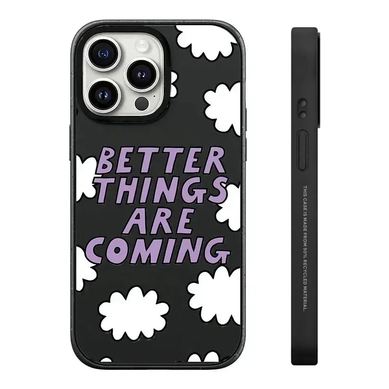 

Black Frosted Better Things Are Coming Pattern iPhone 13 14 15 16 Pro Max Protective Case