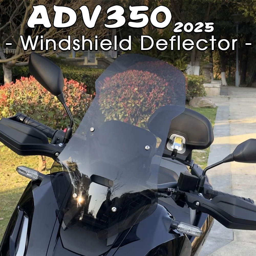 

For HONDA ADV350 2025 Motorcycle Windshield Deflector ADV 350 Windscreen Wind Deflector ADV350 Heightened Wind Screen ADV 350
